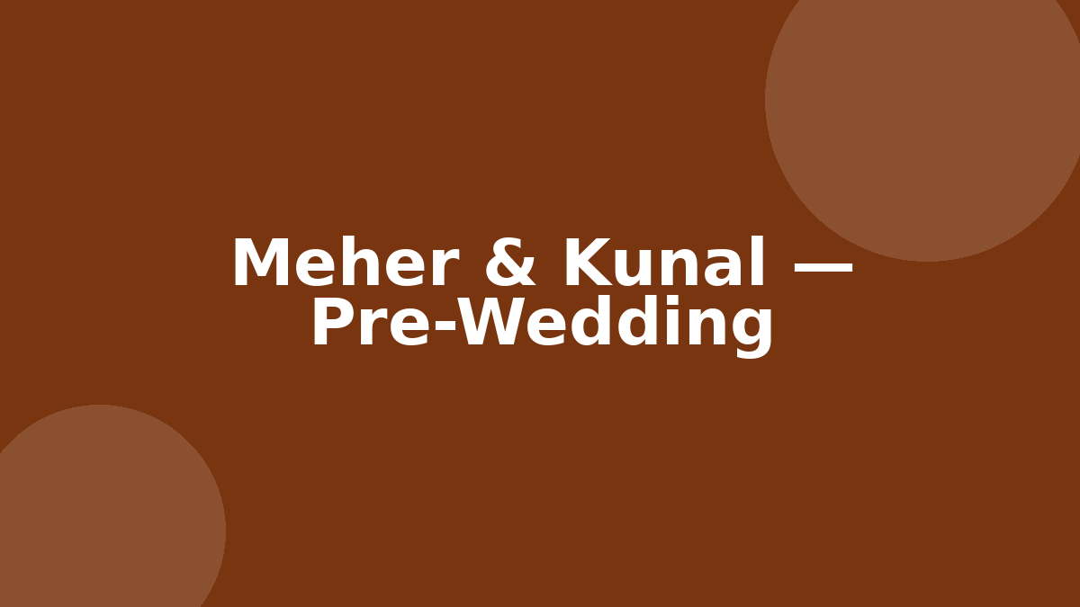 Meher & Kunal, Nandi Hills pre-wedding shoot