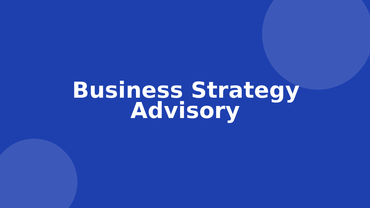 Business Strategy Advisory